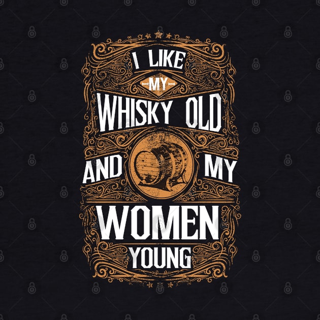 Whisky old woman young funny saying by Kingluigi